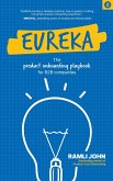 Eureka: The Product Onboarding Playbook for B2B Companies (eBook, ePUB)