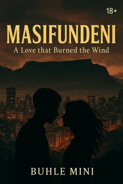 Cover Masifundeni: A love that Burned the Wind (eBook, ePUB)