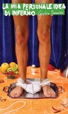 La mia personale idea di inferno (eBook, ePUB)