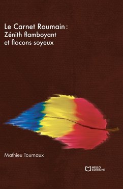 Cover Le Carnet Roumain - Tome II : Zénith flamboyant et flocons soyeux (eBook, ePUB)