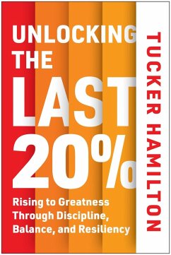 Unlocking the Last 20% (eBook, ePUB) - Hamilton, Tucker