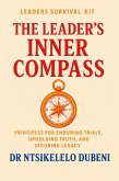 Leader's Survival Kit: The Leader's Inner Campass (eBook, ePUB) Leader's Survival Kit: The Leader's Inner Campass (eBook, ePUB)