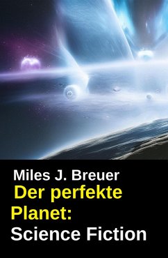 Der perfekte Planet: Science Fiction (eBook, ePUB) Cover Der perfekte Planet: Science Fiction (eBook, ePUB)