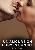 Un amour non conventionnel (eBook, ePUB) Un amour non conventionnel (eBook, ePUB)