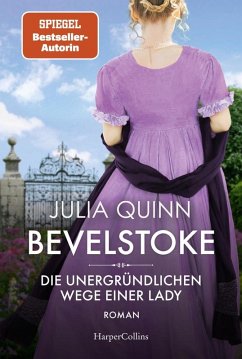 Die unergründlichen Wege einer Lady / Bevelstoke Bd.2   (Mängelexemplar) - Quinn, Julia