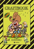 CRAFTBOOK - 100 SEITEN WILDER WESTEN - COUNTRY MUSIC - COWBOYS & COWGIRLS - BANDITEN - INDIANER - SALOON - PFERDE - KNIFFLIGE RÄTSEL - AUSGABEN CRAFTBOOK - 100 SEITEN WILDER WESTEN - COUNTRY MUSIC - COWBOYS & COWGIRLS - BANDITEN - INDIANER - SALOON - PFERDE - KNIFFLIGE RÄTSEL - AUSGABEN