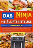 Das Ninja Heißluftfritteuse Rezeptbuch Das Ninja Heißluftfritteuse Rezeptbuch