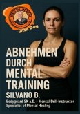 Abnehmen durch Mental-Training Abnehmen durch Mental-Training