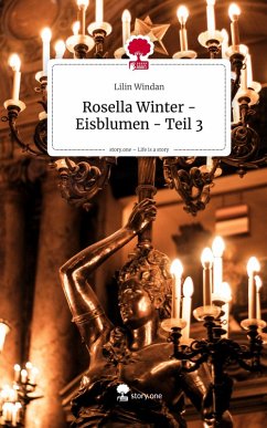 Cover Rosella Winter - Eisblumen - Teil 3. Life is a Story - story.one