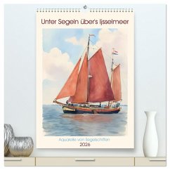 Cover Unter Segeln über's Ijsselmeer (hochwertiger Premium Wandkalender 2026 DIN A2 hoch), Kunstdruck in Hochglanz