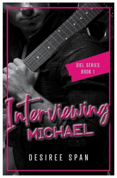 Interviewing Michael (Siel Series, #1) (eBook, ePUB) - Span, Desiree