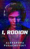 I, Rodion (eBook, ePUB)