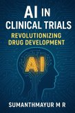 AI in Clinical Trials: Revolutionizing Drug Development (eBook, ePUB)