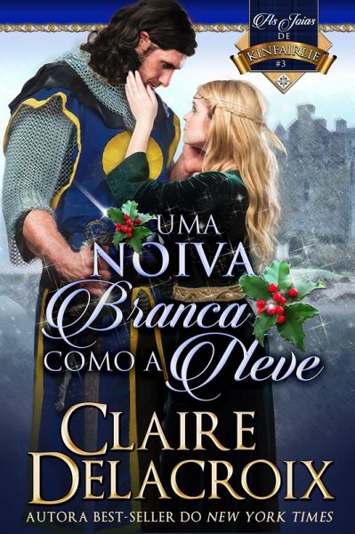 Uma Noiva Branca Como a Neve (As Joias de Kinfairlie, #3) (eBook, ePUB) Uma Noiva Branca Como a Neve (As Joias de Kinfairlie, #3) (eBook, ePUB)