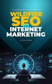 The Business Spotlight Show Presents: Wildfire SEO and Internet Marketing (eBook, ePUB) The Business Spotlight Show Presents: Wildfire SEO and Internet Marketing (eBook, ePUB)