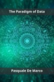 The Paradigm of Data (eBook, ePUB)