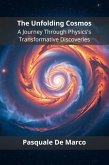 The Unfolding Cosmos (eBook, ePUB)