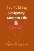 Tao Te Ching Navigating Modern Life (eBook, ePUB)