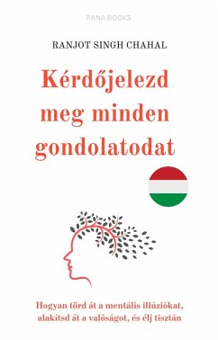 Cover Kérdojelezd meg minden gondolatodat (eBook, ePUB)