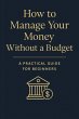 How to Manage Your Money Without a... - Bild 1