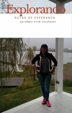 explorando rutas de esperanza (eBook, ePUB) - Velasquez, Daliangel explorando rutas de esperanza (eBook, ePUB) - Velasquez, Daliangel