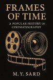 Frames of Time: A Popular History of Cinematography (eBook, ePUB)