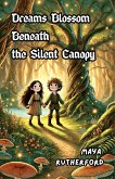 Dreams Blossom Beneath the Silent Canopy (eBook, ePUB)