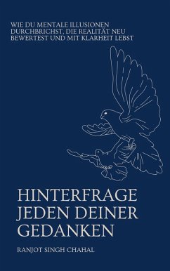 Cover Hinterfrage Jeden Deiner Gedanken (eBook, ePUB)