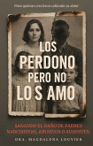 Los Perdono Pero No Los Amo (eBook, ePUB)