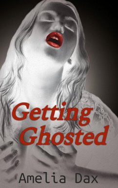 Getting Ghosted (eBook, ePUB) - Dax, Amelia