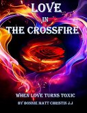 Love in the Crossfire (eBook, ePUB) Love in the Crossfire (eBook, ePUB)