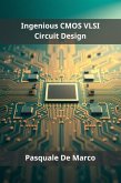 Ingenious CMOS VLSI Circuit Design (eBook, ePUB)