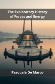 The Exploratory History of Forces and Energy (eBook, ePUB)