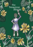 The Tenacious Bloom (eBook, ePUB)