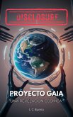 DISCLOSURE: Proyecto Gaia (eBook, ePUB) DISCLOSURE: Proyecto Gaia (eBook, ePUB)