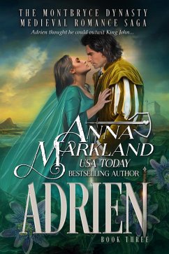 Adrien (The Montbryce Dynasty, #3) (eBook, ePUB) - Markland, Anna