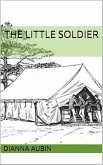 The Little Soldier (eBook, ePUB) The Little Soldier (eBook, ePUB)