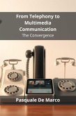From Telephony to Multimedia Communication (eBook, ePUB)