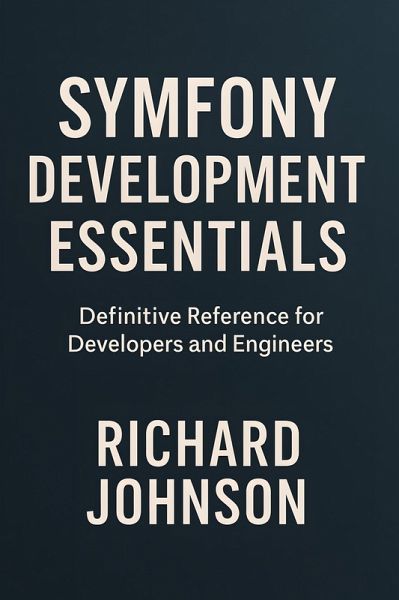 Symfony Development Essentials (eBook, ePUB) Symfony Development Essentials (eBook, ePUB)