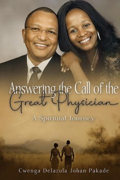 Answering the Call of the Great Physician (eBook, ePUB) - Pakade, Cwenga
