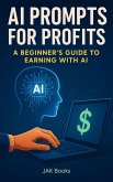 AI Prompts for Profits (eBook, ePUB) AI Prompts for Profits (eBook, ePUB)