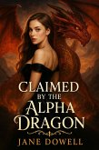 Claimed by the Alpha Dragon (eBook, ePUB)