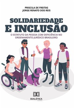 Solidariedade e Inclusão (eBook, ePUB) - Freita, Priscila de; Reis, Jorge Renato dos