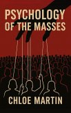 Psychology of the Masses (Emotional Help, #1) (eBook, ePUB) Psychology of the Masses (Emotional Help, #1) (eBook, ePUB)