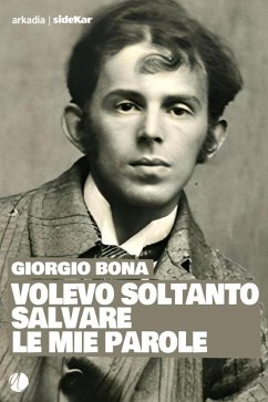 Volevo soltanto salvare le mie parole (eBook, ePUB) - Bona, Giorgio