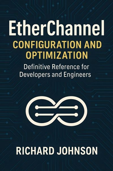 EtherChannel Configuration and Optimization (eBook, ePUB) EtherChannel Configuration and Optimization (eBook, ePUB)