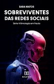 Sobreviventes das Redes Sociais (eBook, ePUB)