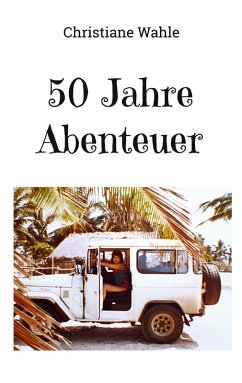 50 Jahre Abenteuer (eBook, ePUB)