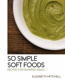 So Simple Soft Foods (eBook, ePUB) So Simple Soft Foods (eBook, ePUB)