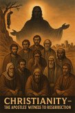 Christianity - The Apostles' Witness to Resurrection (eBook, ePUB)